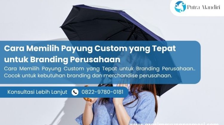 Cara Memilih Payung Custom yang Tepat untuk Branding Perusahaan