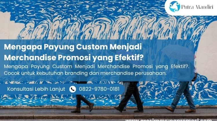 Mengapa Payung Custom Menjadi Merchandise Promosi yang Efektif?
