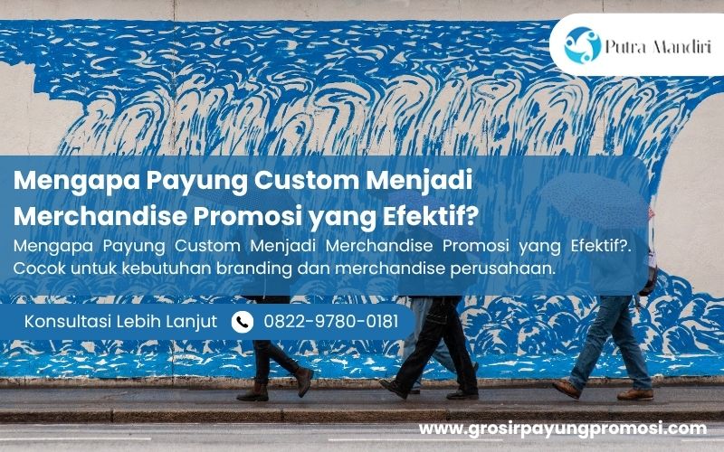 Mengapa Payung Custom Menjadi Merchandise Promosi yang Efektif?